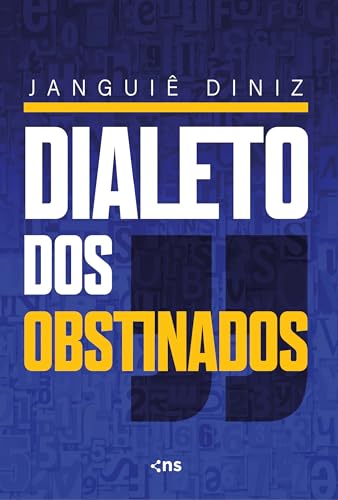 Dialeto dos obstinados:: 1026 palavras