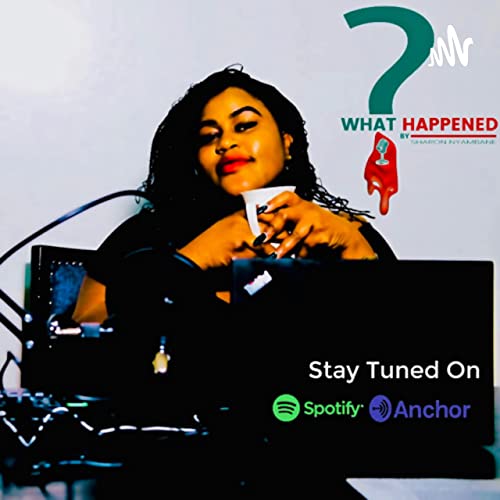 What happened? By Sharon Nyambane (Trailer)