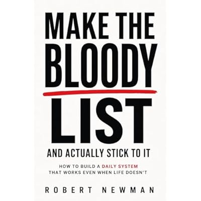 Make the Bloody List... And Actually Stick to It