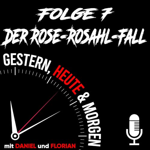 Folge 7 - Der Rose-Rosahl-Fall