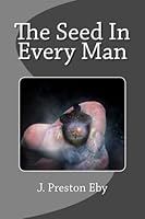 The Seed In Every Man 1502547589 Book Cover