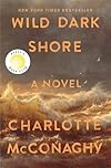 Wild Dark Shore: Reese's Book Club Pick (A Novel)