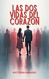 paraisong parisukat by orlando nadres  Las dos vidas del corazón