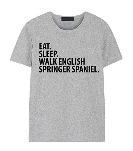 Fellow Friends - English Springer Spaniel T-Shirt, Eat Sleep Walk English Springer Spaniel Shirt Mens Womens Gifts Large Grey
