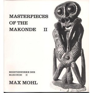 Paperback Masterpieces of the Makonde II: Meisterwerke der Makonde II Book