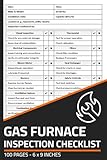Gas Furnace Inspection Checklist: Gas Furnace Inspection Report Book | Safety & Maintenance Inspection Forms for Gas Furnaces | 100 Pages