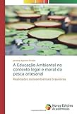 nova bra bluebella  A Educação Ambiental no contexto legal e moral da pesca artesanal: Realidades socioambientais brasileiras