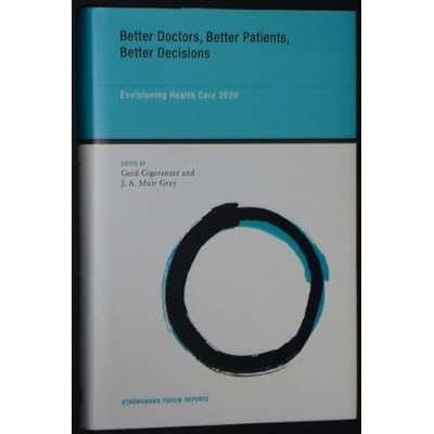 Better Doctors, Better Patients, Better Decisions &ndash; Envisioning Health Care 2020