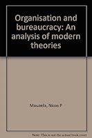 Organisation and Bureaucracy: An Analysis of Modern Theories B0007EHKWA Book Cover