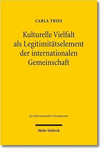 Kulturelle Vielfalt als Legitimitätselement der internationalen Gemeinschaft