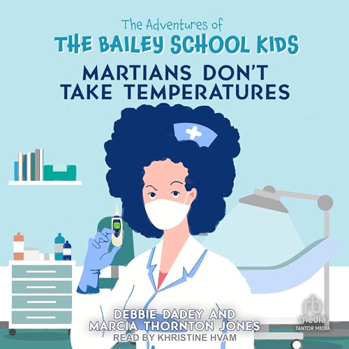 Martians Don't Take Temperatures: Adventures of the Bailey School Kids, Book 18 image 2