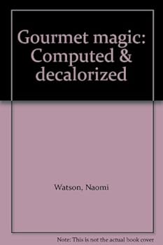 Spiral-bound Gourmet magic: Computed & decalorized Book