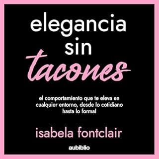 Elegancia sin tacones Audiolibro Por Isabela Fontclair arte de portada