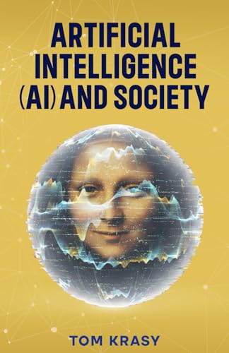Artificial Intelligence (Ai) And Society