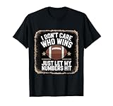 Retro Football I Don't Care Who Wins Just Let My Numbers Hit T-Shirt