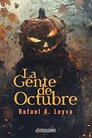 La Gente De Octubre (Spanish Edition) B0DFVKTSTC Book Cover