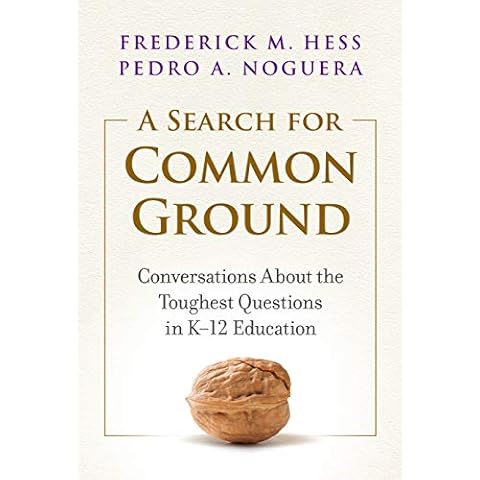 A Search for Common Ground: Conversations About the Toughest Questions in K-12 Education Cover