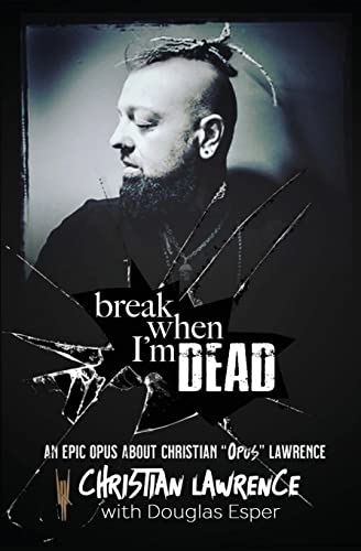 Break When I'm Dead view 2
