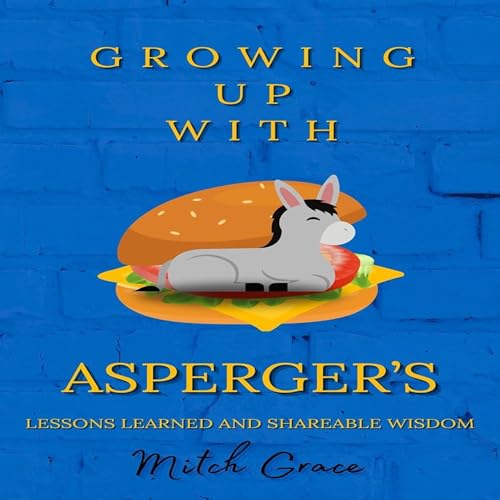 Growing Up with Asperger's by Mitch Grace episode artwork