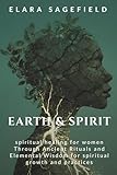 Earth & Spirit: Nature-Based Practices for Grounding, Healing, and Reconnection