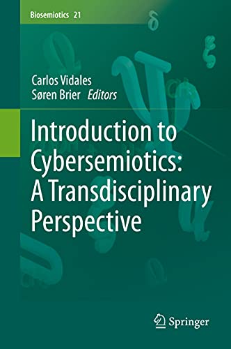 Introduction to Cybersemiotics: A Transdisciplinary Perspective (Biosemiotics, 21)