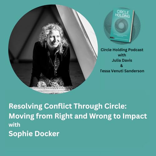 Resolving Conflict Through Circle with Sophie Docker cover art