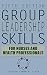 Group Leadership Skills for Nurses & Health Professionals
