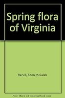 Spring flora of Virginia 0870120468 Book Cover