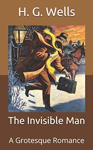 The Invisible Man: A Grotesque Romance