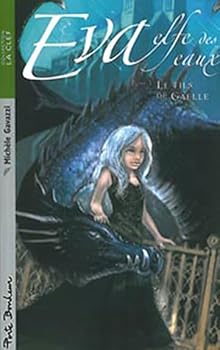 Le fils de Gaelle - Book #3 of the Eva, elfe des eaux