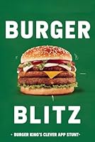 Burger Blitz: Burger King’s Clever App Stunt B0F5NP7SSL Book Cover