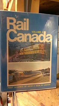 Perfect Paperback Rail Canada, Vol. 2: Paint Schemes of Diesels seen in Canada Book