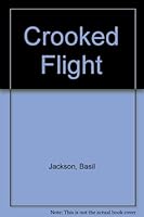 Crooked Flight 0312176503 Book Cover