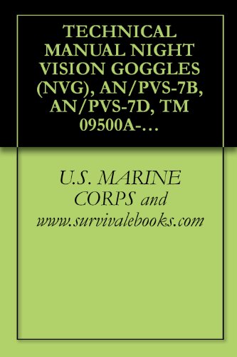 Amazon.com: TECHNICAL MANUAL NIGHT VISION GOGGLES (NVG), AN/PVS-7B, AN ...