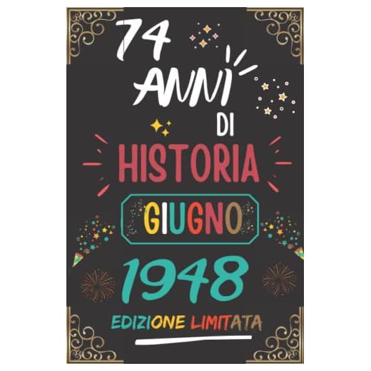 CUADERNO, 74 AÑOS DE HISTORIA JUNIO 1948 EDICIÓN LIMITADA: Regalo de 74 cumpleaños para mujeres y hombres, ideas de 74 cumpleaños... un cumpleaños... ... regalo de 74 cumpleaños para él/ella.