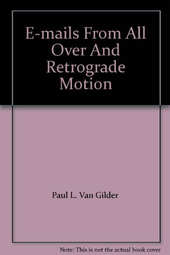 E-mails From All Over And Retrograde Motion 053671021X Book Cover
