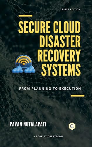 Secure Cloud Disaster Recovery Systems