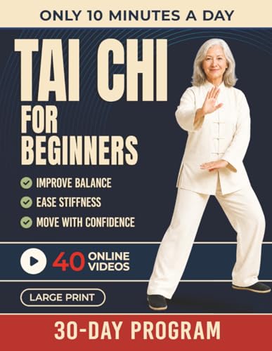 Tai Chi for Beginners: 10-Minute Step-by-Step Illustrated Routine...
