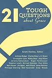 21 Tough Questions About Grace