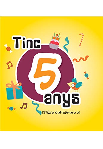 Tinc 5 anys: El llibre del número 5 (El meu aniversari)