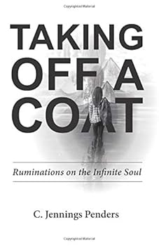 Paperback Taking off a Coat: Ruminations of the Infinite Soul Book