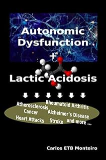 Autonomic Dysfunction + Lactic Acidosis = Multiple Diseases