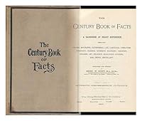 The Century Book of Facts, A Handbook of Ready Reference Embracing History, Biography, Government, Etc. B000LV91EE Book Cover