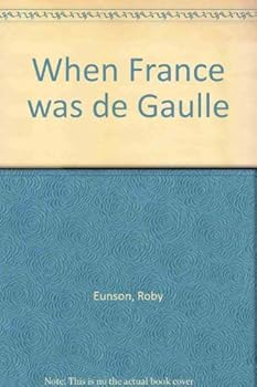 Hardcover When France was de Gaulle Book