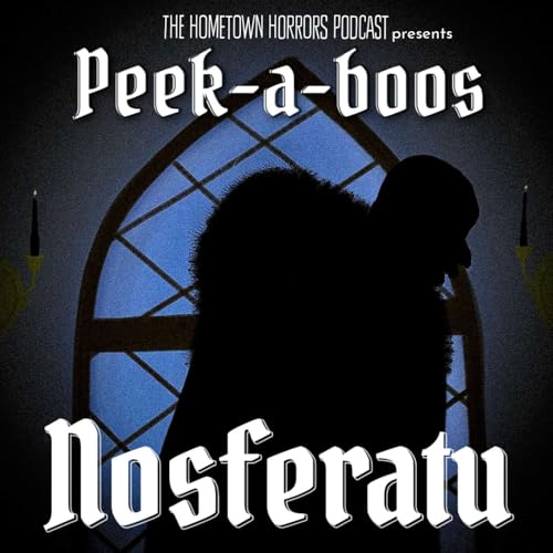 PEEKABOOS: Nosferatu