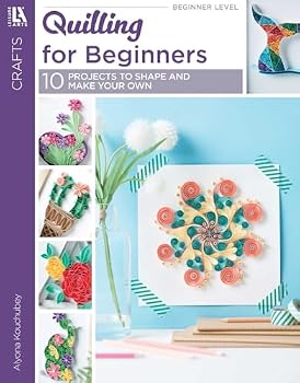 Paperback Quilling for Beginners: 10 Projects to Shape and Make Your Own Book