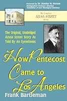 How Pentecost Came to Los Angeles 1931393303 Book Cover