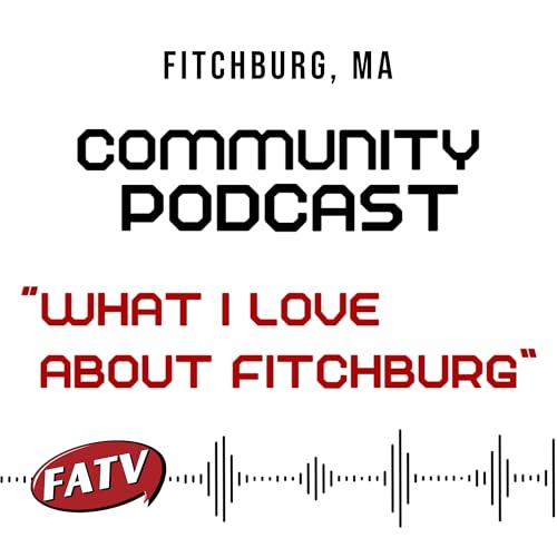 What I Love About Fitchburg: Community Podcast cover art