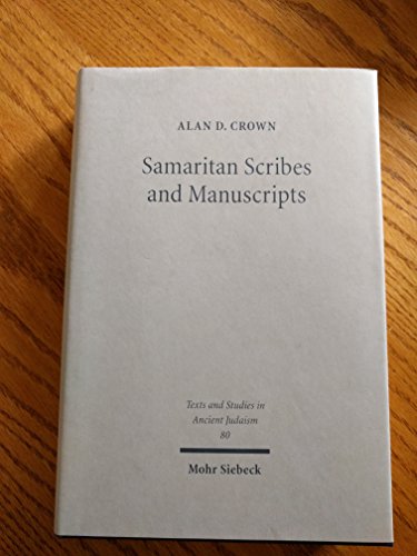 Samaritan Scribes and Manuscripts (Texts and Studies in Ancient Judaism)