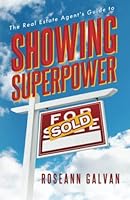 Showing SuperPower: The Real Estate Agent’s Guide to Creating Bespoke Property Presentations, Faster Commissions, and Lifelong Clients 1737760428 Book Cover